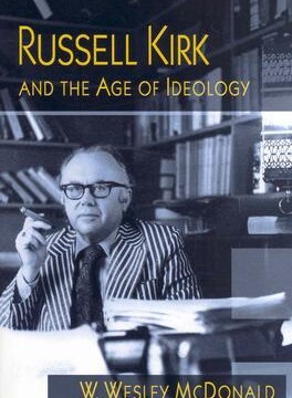 Russell Kirk and the Negation of Ideology