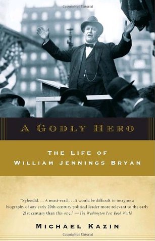 The Bombast and Glory of William Jennings Bryan