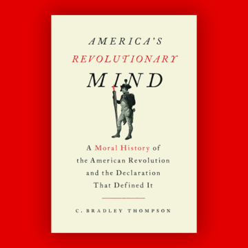 Books in Brief: America’s Revolutionary Mind