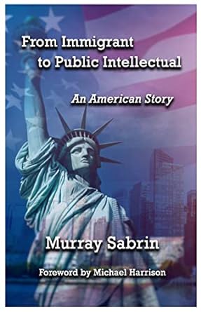 From Immigrant to Public Intellectual: An American Story