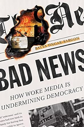 How Woke Media Is Undermining Democracy