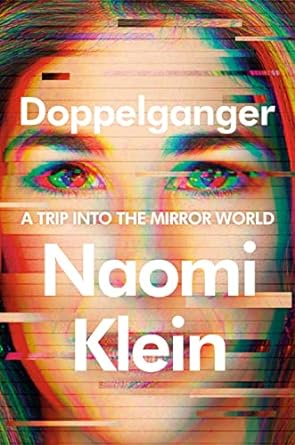 DOPPELGANGER, mistaken identity, Naomi Wolf, Naomi Klein