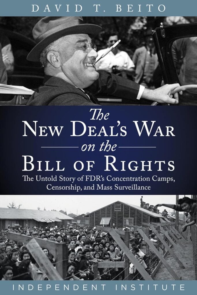 The New Deal's War on the Bill of Rights, FDR, Beito, Roosevelt