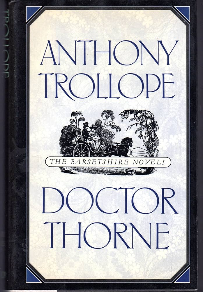 Anthony Trollope, Doctor Thorne,