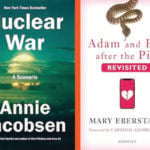 Adam and Eve: after the pill, Nuclear War, Annie Jacobsen, Mary Eberstadt