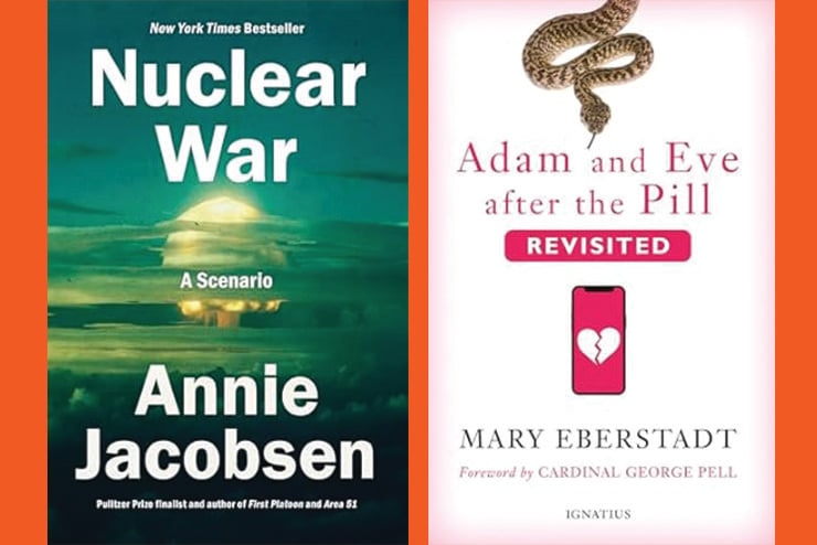 Adam and Eve: after the pill, Nuclear War, Annie Jacobsen, Mary Eberstadt