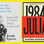 Joseph Epstein, Julia, Never say you had an easy life, Sandra Newman,