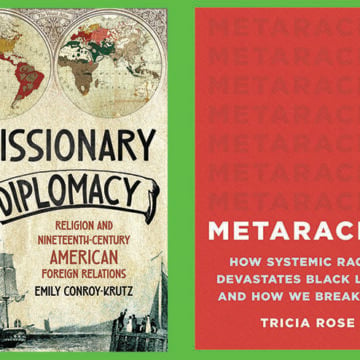 systemic racism, Metaracism: How Systemic Racism Devastates Black Lives—and How We Break Free, Missionary Diplomacy: Religion and Nineteenth-Century American Foreign Relations,