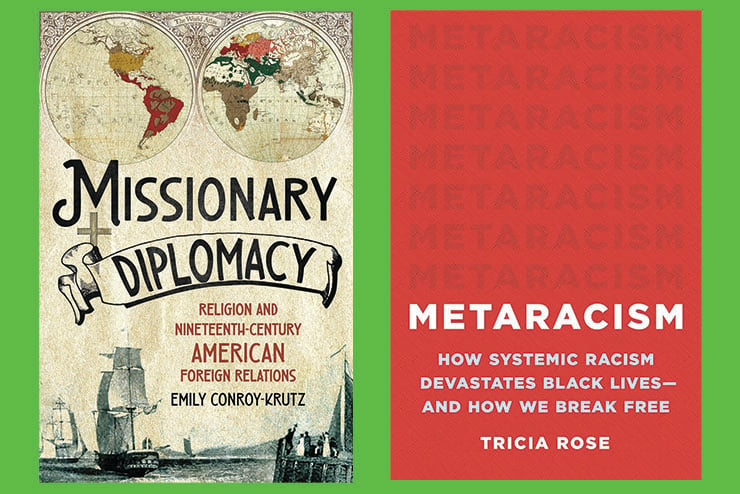 systemic racism, Metaracism: How Systemic Racism Devastates Black Lives—and How We Break Free, Missionary Diplomacy: Religion and Nineteenth-Century American Foreign Relations,