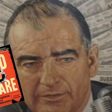 Getting Hysterical About Joe McCarthy