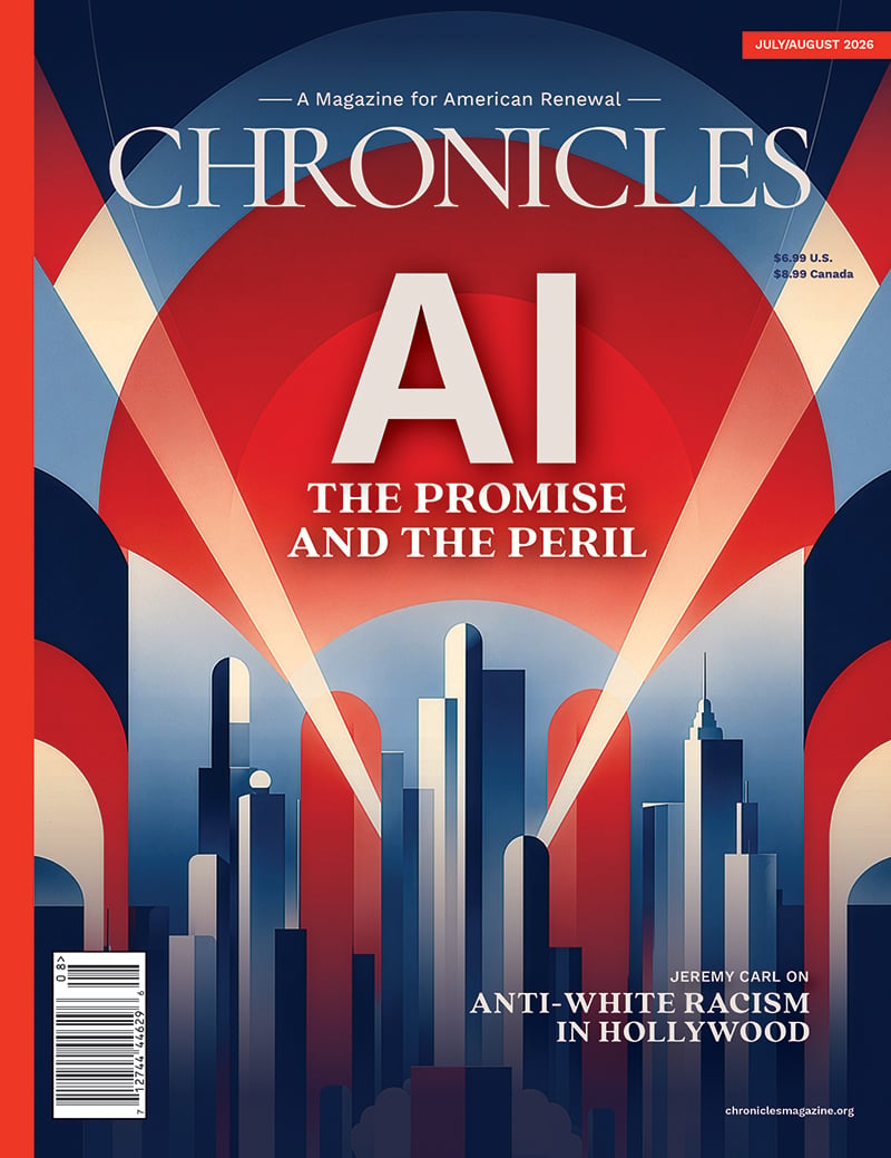 July/August 2026 Chronicles: AI The Promise and the Peril