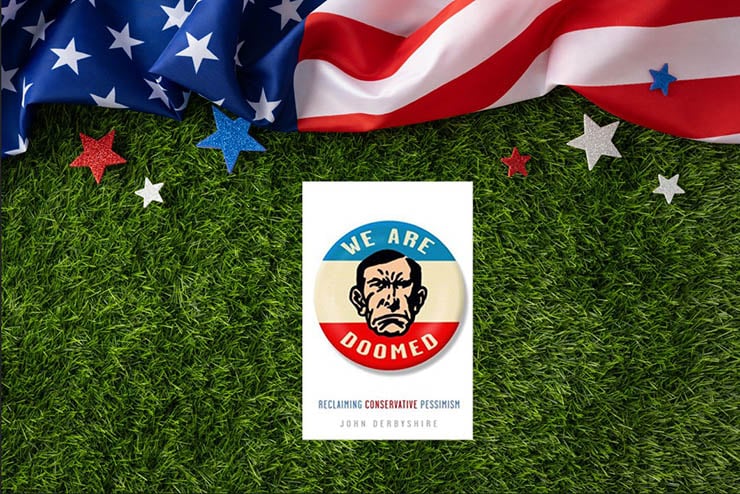 Thoughts of America at 250: Are We Even More Doomed Than Ever?